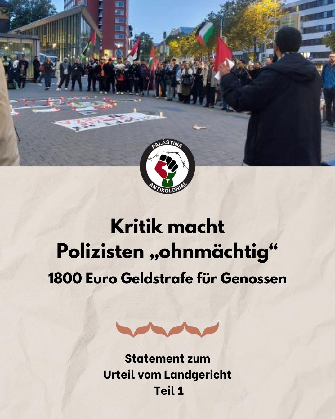 Urteil vom Landgericht Teil 1: Kritik macht Polizisten „ohnmächtig“ – 1800 Euro Geldstrafe für Genossen