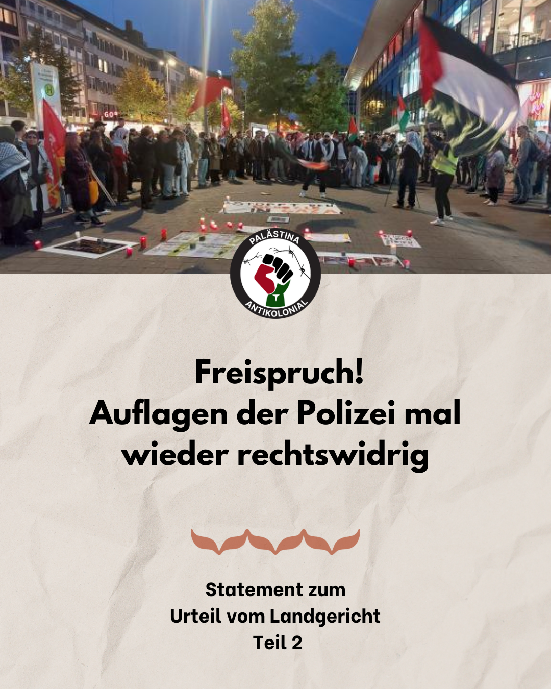 Urteil vom Landgericht Teil 2: Freispruch! Auflagen der Polizei mal wieder rechtswidrig