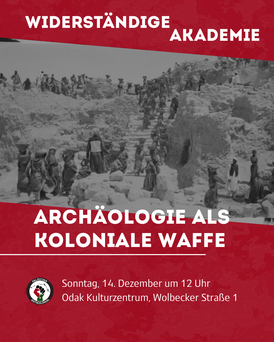 Widerständige Akademie: Archäologie als koloniale Waffe