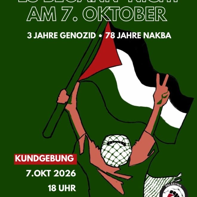 Kundgebung: Es begann nicht am 7. Oktober – 3 Jahre Genozid, 78 Jahre Nakba